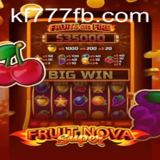 Exploring the Exciting World of FruitNovaSuper