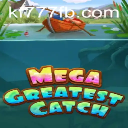 The Ultimate Guide to MegaGreatestCatch: Dive into the World of FK777.COM