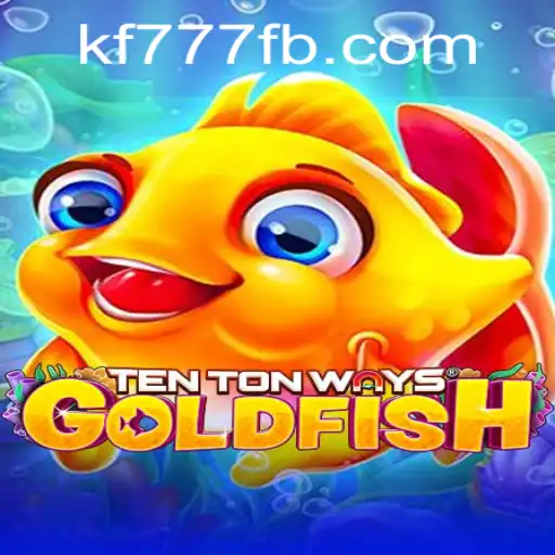 Exploring the Exciting World of TenTonWaysGoldfish: A Deep Dive into FK777.COM's Latest Sensation